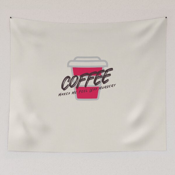 Item preview, Coffee Makes Me Feel Less Murdery designed and sold by art-fox.