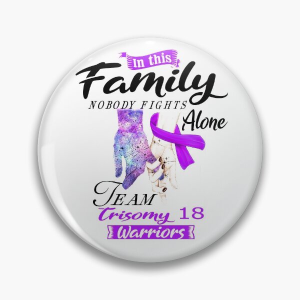 Item preview, In This Family No One Fights Alone Team Trisomy 18 Warrior designed and sold by deputylove.