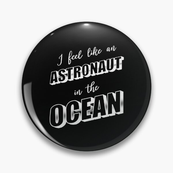 Item preview, I feel like an Astronaut in the Ocean designed and sold by LetterMeASong.