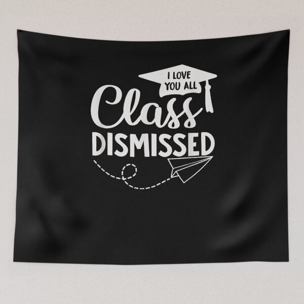 Item preview, I Love You All Class Dismissed Teacher Last Day Of School designed and sold by zpruby.