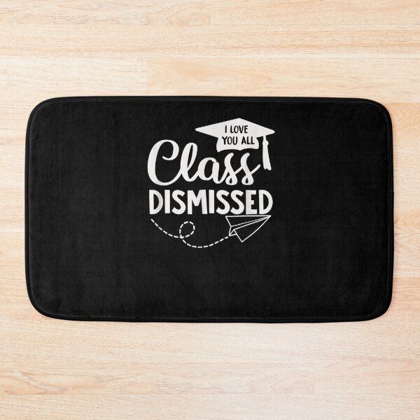 Item preview, I Love You All Class Dismissed Teacher Last Day Of School designed and sold by zpruby.