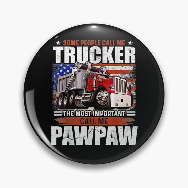 Item preview, Some People Call Trucker The Most Important Call Me Pawpaw designed and sold by zpruby.