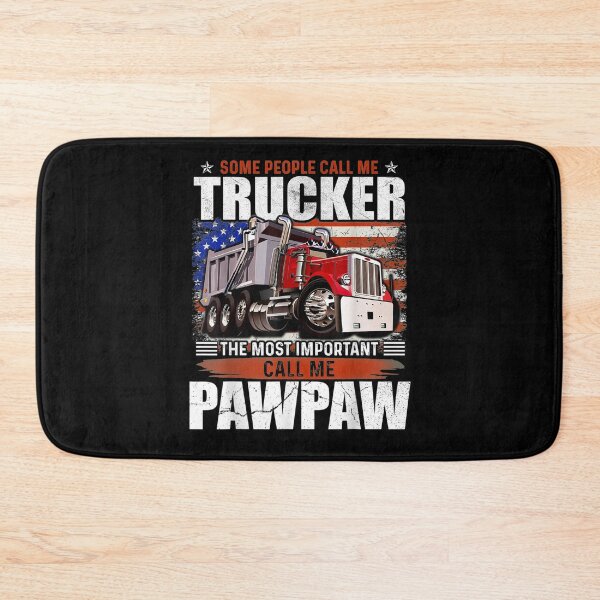Item preview, Some People Call Trucker The Most Important Call Me Pawpaw designed and sold by zpruby.