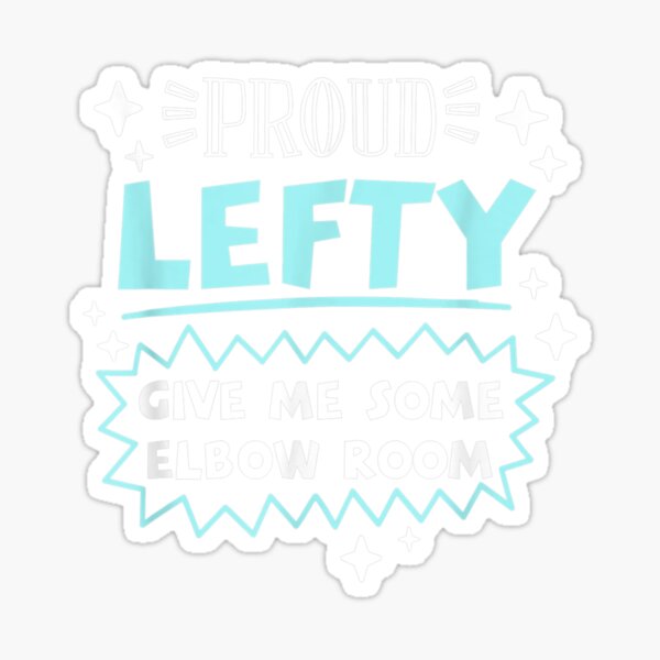 Leftie Design For Left Hander Proud Lefty Sticker for Sale by zpruby