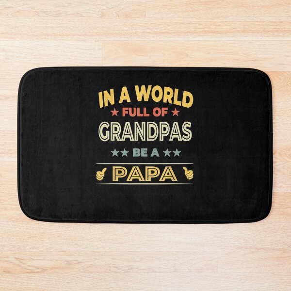 Item preview, Mens In A World Full Of Grandpas Be A Papa Father's Day Vintage designed and sold by zpruby.