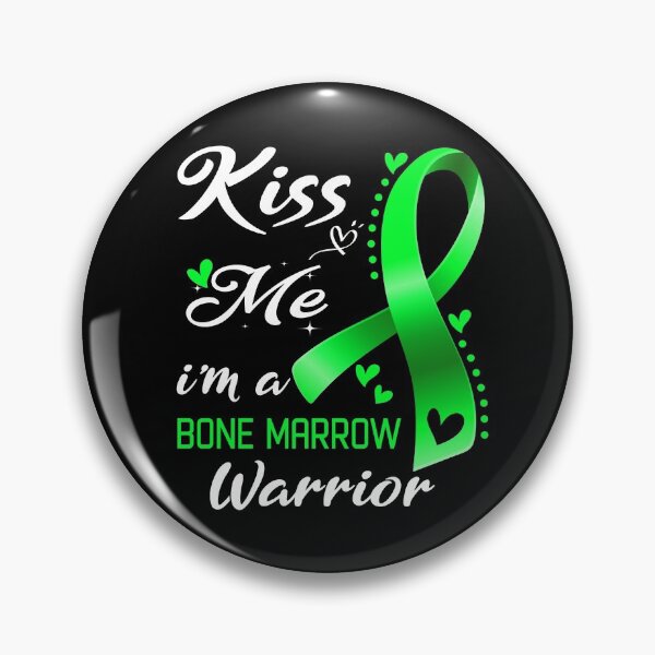 Item preview, Kiss Me I'm A Bone Marrow Warrior designed and sold by hvoid41.