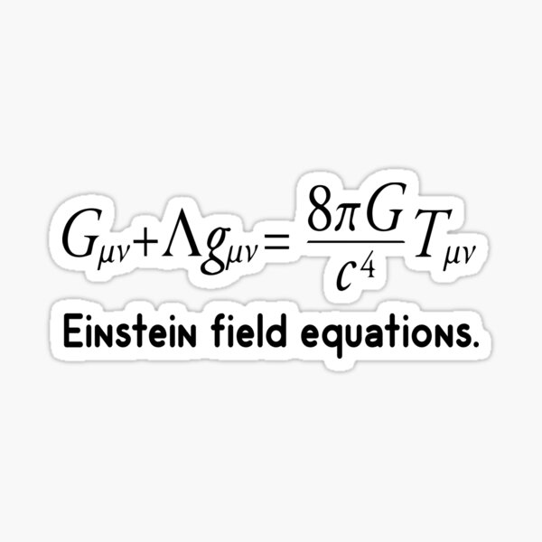 Einstein Field equations ! Theoretical physics general relativity Sticker