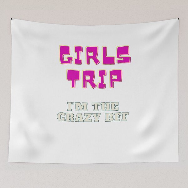 Item preview, Girls Trip - Crazy BFF designed and sold by speakupandshine.