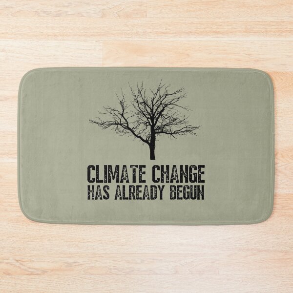 Item preview, Climate Change has already begun ! designed and sold by Growwithme.