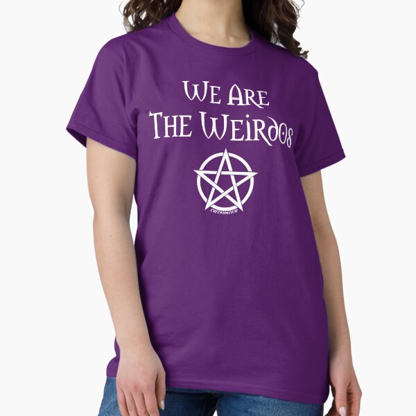 We Are the Weirdos Cheeky Witch® Classic T-Shirt