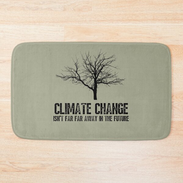 Item preview, Climate Change isn't far far away in the future ! designed and sold by Growwithme.