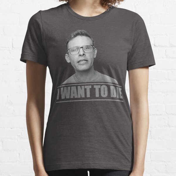 I want to die iDubbbzTV Essential T-Shirt