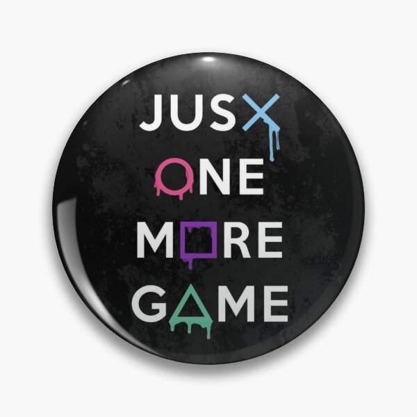 Item preview, JUST ONE MORE GAME designed and sold by K-H-A.