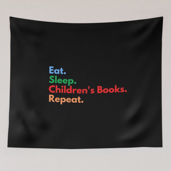 Item preview, Eat. Sleep. Children's Books. Repeat. designed and sold by Eat-SleepRepeat.
