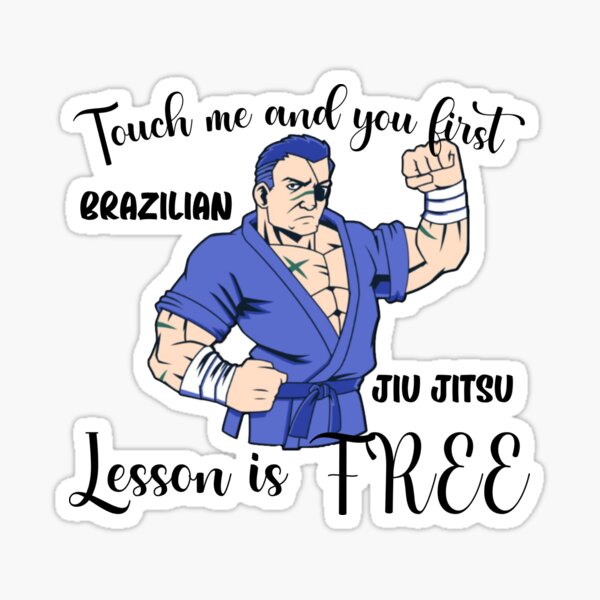 Brazilian Jiu Jitsu BJJ, Touch me and your first Brazilian Jiu Jitsu  lesson is free Sticker for Sale by Click-Like