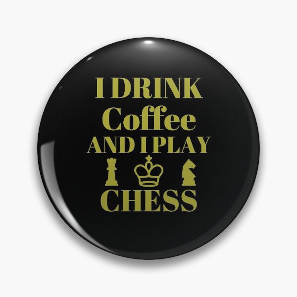 Item preview, I Drink Coffee And I Play Chess designed and sold by Hoffman-Design.