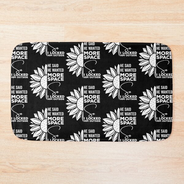 Item preview, He said he wanted more space so I locked him outside - Funny Women Men inspirational Saying Gifts designed and sold by ALITOPRINCE.