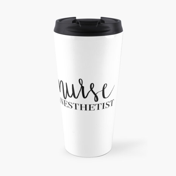 nurse anesthetist Travel Mug