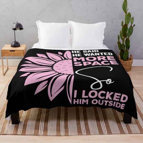 Item preview, He said he wanted more space so I locked him outside - Funny Women Men inspirational Saying Gifts designed and sold by ALITOPRINCE.