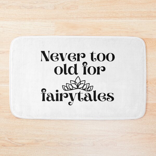Item preview, Never too old for fairytales designed and sold by Fitandstylish.