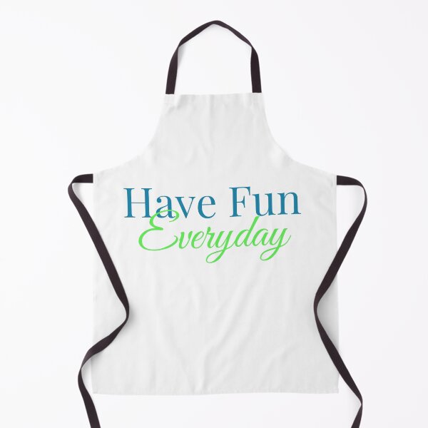 Item preview, Have Fun Everyday designed and sold by Rozlar.