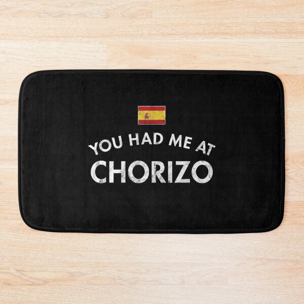 Item preview, You Had Me At Chorizo designed and sold by twHistory.