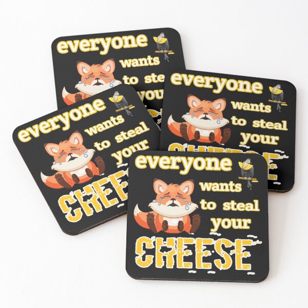 Item preview, Everyone wants to steal your cheese,Everyone,fox,Graw designed and sold by Yorino.