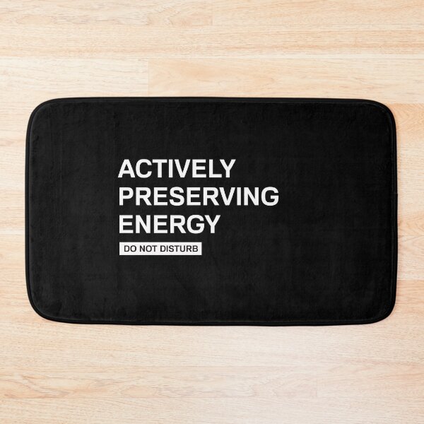 Item preview, Actively Preserving Energy designed and sold by mLoyal.