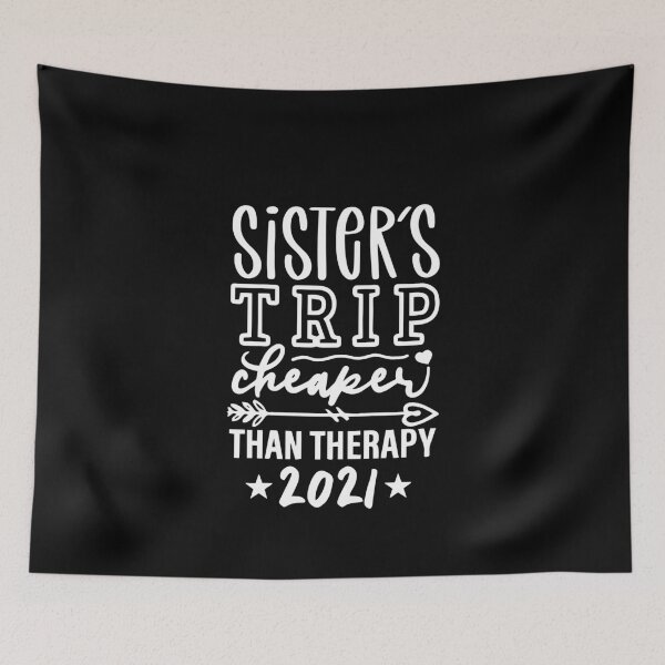 Item preview, Sisters Trip Cheaper Than Therapy 2021 designed and sold by ZimbomDesigner.