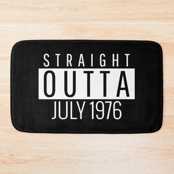 Item preview, Straight Outta July 1976  designed and sold by Teelogic.