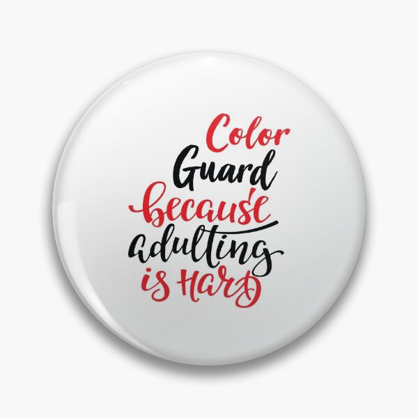 Item preview, Color Guard Because Adulting Is Hard designed and sold by FiveNiches.