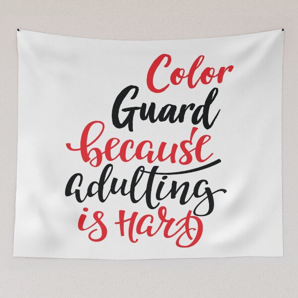 Item preview, Color Guard Because Adulting Is Hard designed and sold by FiveNiches.