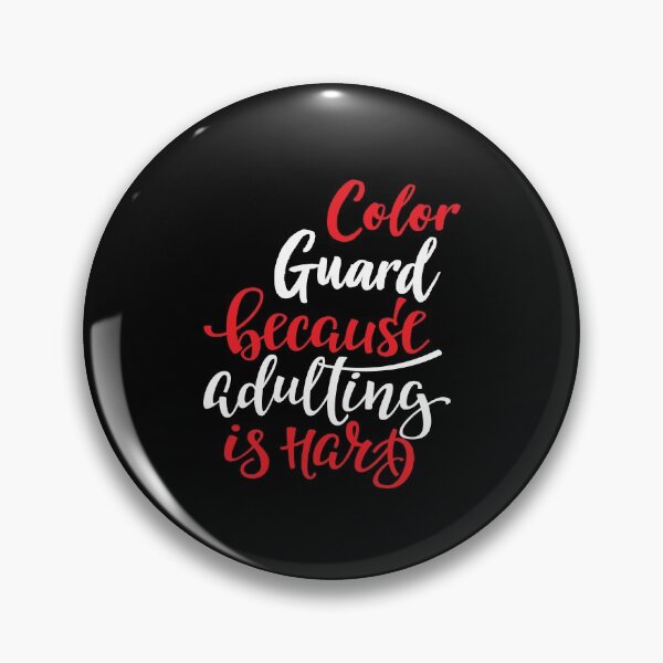 Item preview, Color Guard Because Adulting Is Hard designed and sold by FiveNiches.