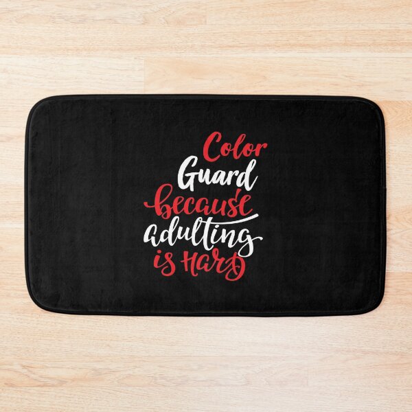 Item preview, Color Guard Because Adulting Is Hard designed and sold by FiveNiches.