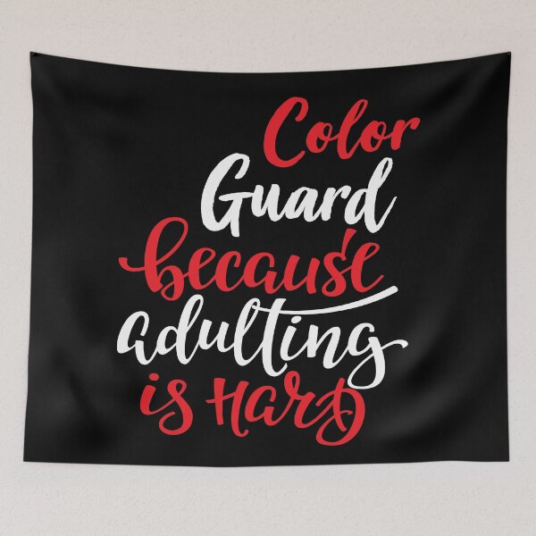 Item preview, Color Guard Because Adulting Is Hard designed and sold by FiveNiches.
