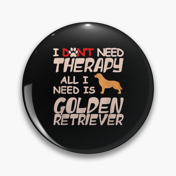 Item preview, I Don't Need Therapy All I Need Is Golden Retriever Owner  designed and sold by laurader.