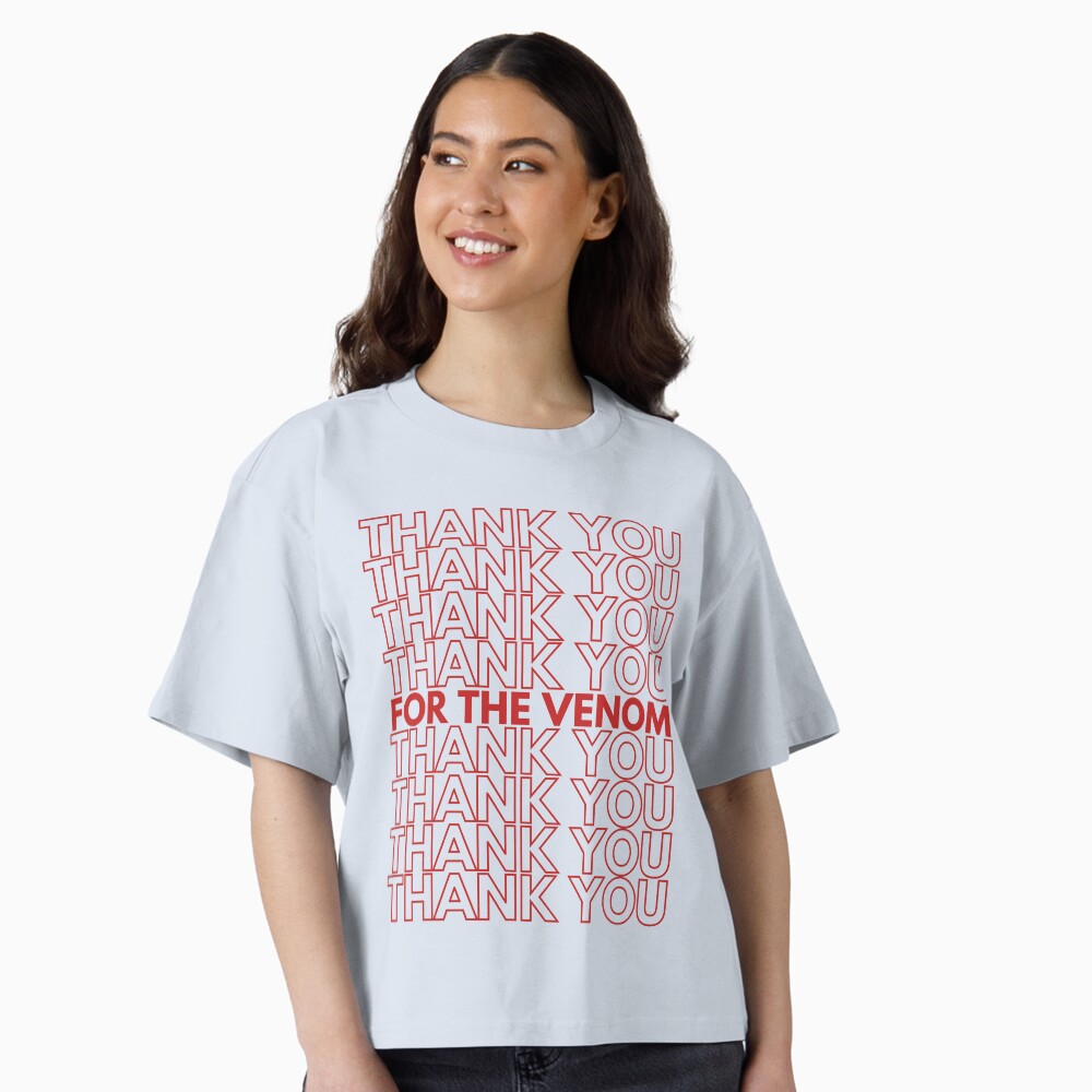 Thank You (For the Venom)  | Classic T-Shirt