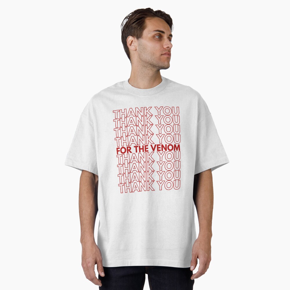 Thank You (For the Venom)  | Classic T-Shirt