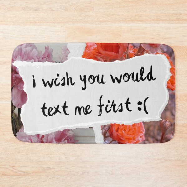 Item preview, i wish you would text me first aesthetic design  designed and sold by Phiiilo.