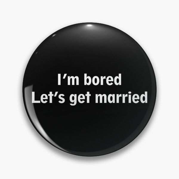 Item preview, I'm bored, let's get married designed and sold by Diversity-illus.