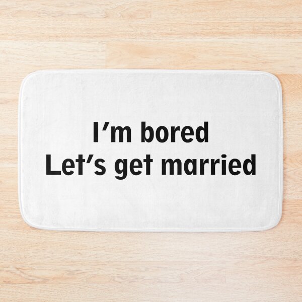 Item preview, I'm bored, let's get married designed and sold by Diversity-illus.