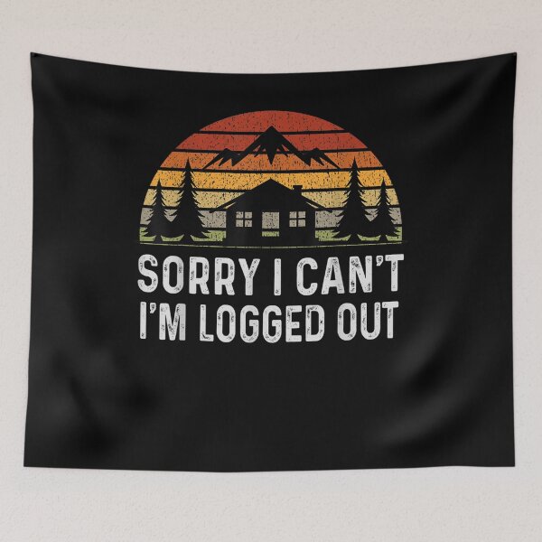 Item preview, Retro Cabin Life Camping Sorry I Can't I'm Logged Out  designed and sold by laurader.