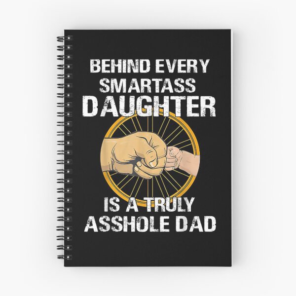 Item preview, Behind Every Smartass Daughter Is A Truly Asshole Dad Funny  designed and sold by jerrie9.