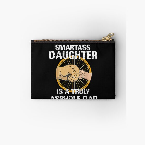 Item preview, Behind Every Smartass Daughter Is A Truly Asshole Dad Funny  designed and sold by jerrie9.