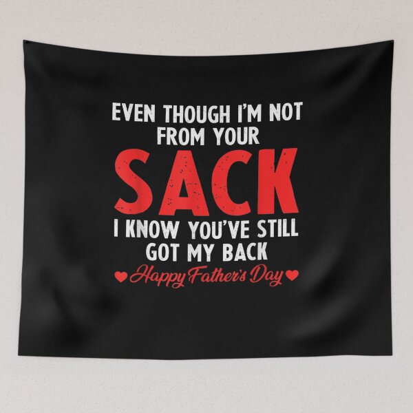 Item preview, Even Though I'm Not From Your Sack I Know You've Still  designed and sold by laurader.
