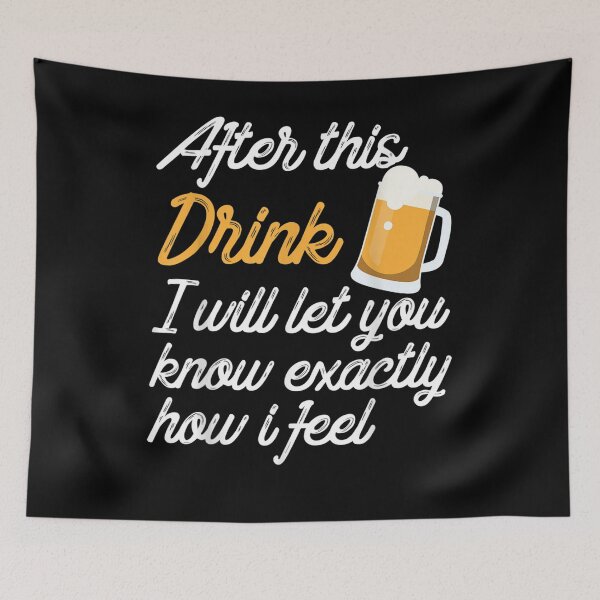 Item preview, After This Drink I Will Tell You How I Feel Funny Design  designed and sold by jerrie9.