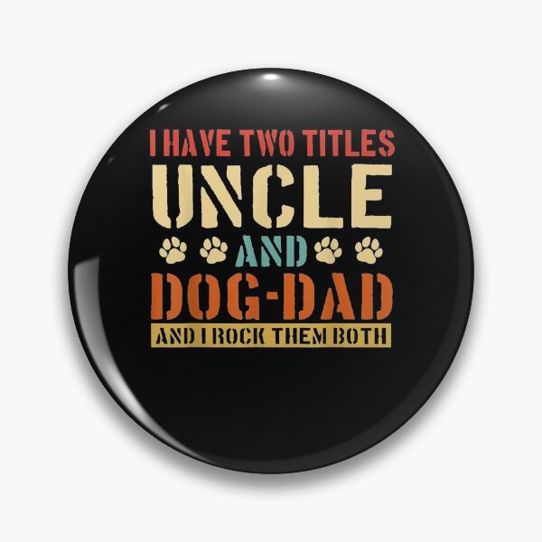 Item preview, Mens I Have Two Titles Uncle And Dog Dad Vinatge Fathers Day  designed and sold by laurader.