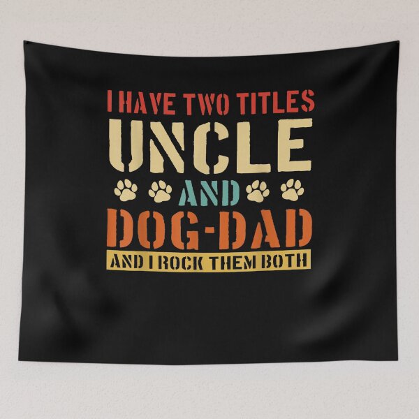 Item preview, Mens I Have Two Titles Uncle And Dog Dad Vinatge Fathers Day  designed and sold by laurader.