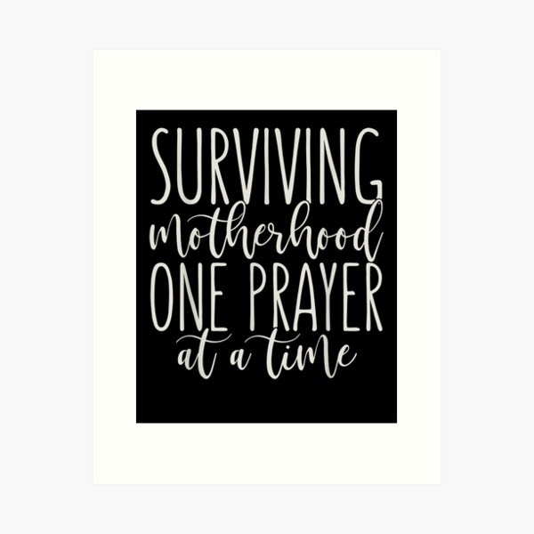 Item preview, Surviving Motherhood One Prayer At A Time  designed and sold by laurader.
