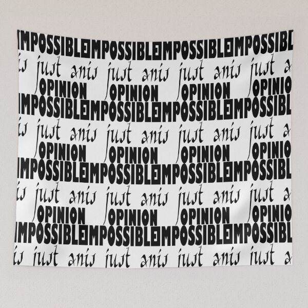 Item preview, Impossible is just an opinion designed and sold by All-Seasons.
